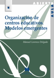 Organización de centros educativos. Modelos emergentes