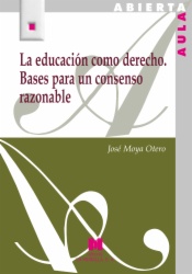 La educación como derecho. Bases para un consenso razonable