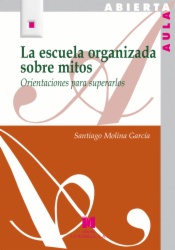 La escuela organizada sobre mitos.