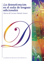 La desmotivación en el aula de lenguas adicionales: investigación, teoría y práctica