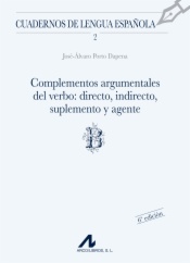 Complementos argumentales del verbo: directo, indirecto, suplemento y agente (B)