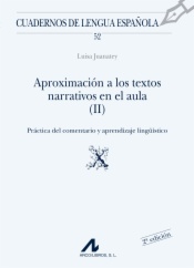 Aproximación a los textos narrativos en el aula (II) (x) El comentario de textos y su aplicación