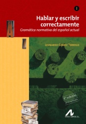 Hablar y escribir correctamente Tomo I- 4ª edición. Actualizada.