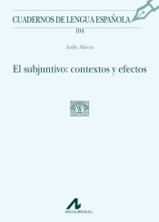 El subjuntivo: contextos y efectos