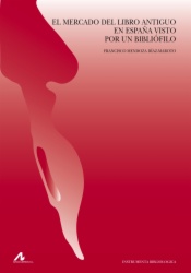El mercado del libro antiguo en España visto por un bibliófilo