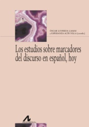 Los estudios sobre marcadores del discurso en español, hoy