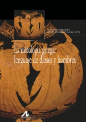 La mitología griega: lenguaje de dioses y hombres