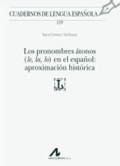Los pronombres átonos (le, la, lo) en el español: aproximación histórica