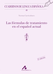 Las fórmulas de tratamiento en el español actual. Edición Actualizada