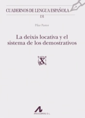 La deixis locativa y el sistema de los demostrativos